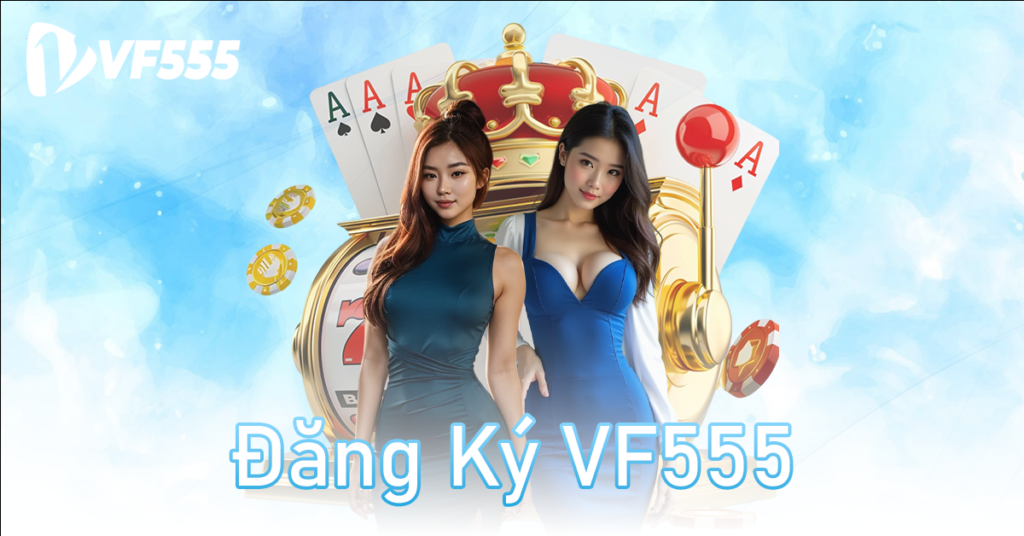 Đăng Ký VF555